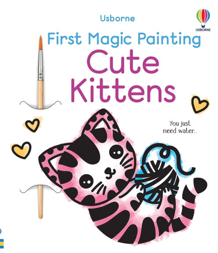 First Magic Painting Cute Kittens by Abigail Wheatley, Emily Ritson, 9781836054962