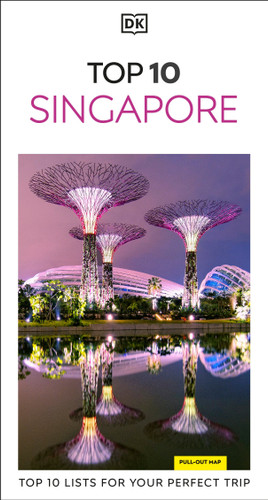 DK Top 10 Singapore (Top 10 lists for your perfect trip, plus an all-weather folded map) by DK Travel, 9780241813553