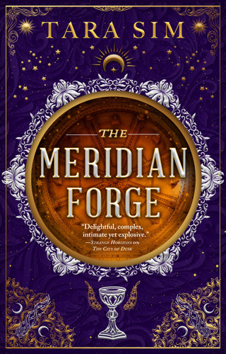 The Meridian Forge by Tara Sim, 9780316601726