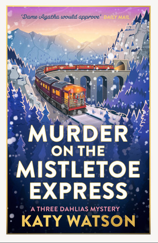 Murder on the Mistletoe Express by Katy Watson, 9780349021614