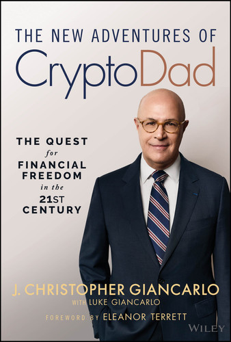 The New Adventures of CryptoDad (The Values of Money in the Digital 21st Century) by Christopher Giancarlo, 9781394431229