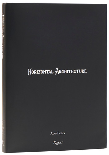Horizontal Architecture (Alan Faena) by Alan Faena, 9780847876167
