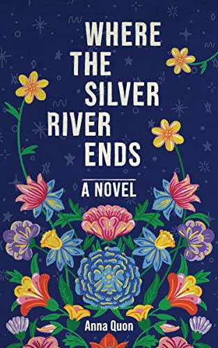 Where the Silver River Ends by Anna Quon, 9781988784878
