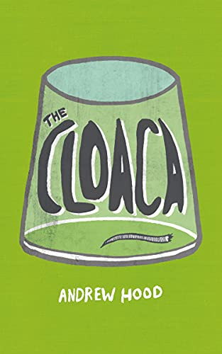 The Cloaca by Andrew Hood, 9781926743196