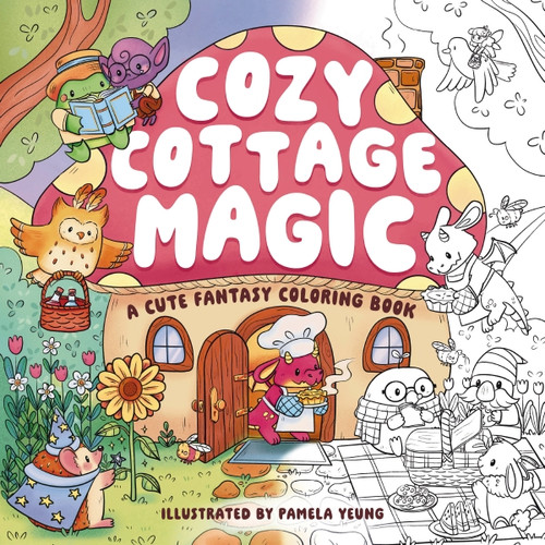 Cozy Cottage Magic (A Cute Fantasy Coloring Book) by Editors of Cider Mill Press, Ela Jarzabek, 9781400357055