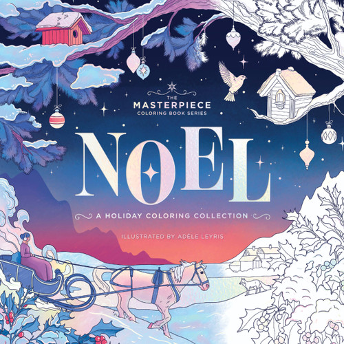 NOEL (A Holiday Coloring Collection) by Editors of Cider Mill Press, Adèle Leyris, 9781400359578