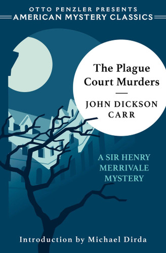 The Plague Court Murders by John Dickson Carr, Michael Dirda, 9781613161968