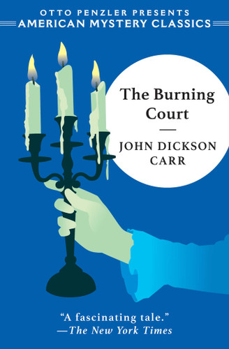 The Burning Court by John Dickson Carr, Dan Napolitano, 9781613166994