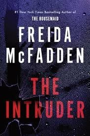 The Intruder by Freida McFadden, 9781464227332