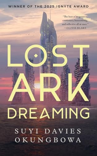 Lost Ark Dreaming by Suyi Davies Okungbowa, 9781250444141