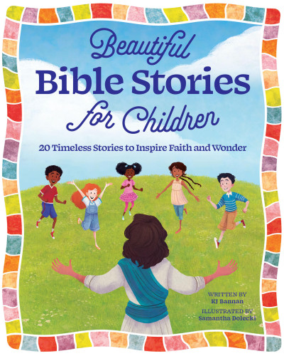Beautiful Bible Stories for Children (20 Timeless Stories to Inspire Faith and Wonder) by Editors of Chartwell Books, Samantha Dolecki, 9780785849339