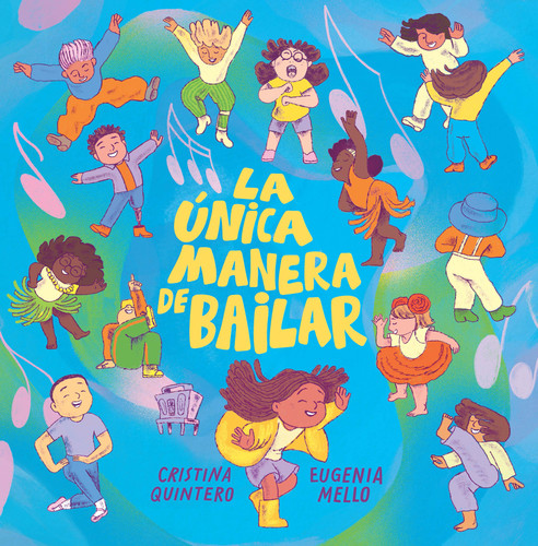 La única manera de bailar / The Only Way to Dance (Spanish Edition) by Cristina Quintero, 9798890984005