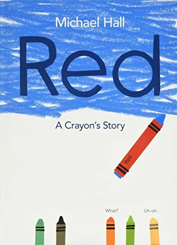 Red (A Crayon's Story) by Michael Hall, Michael Hall, 9780062252074