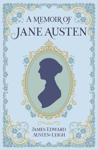 A Memoir of Jane Austen by James Edward Austen-Leigh, 9781398873971