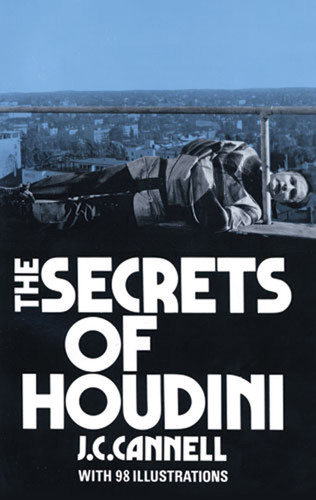 The Secrets of Houdini by J. C. Cannell, 9780486229133