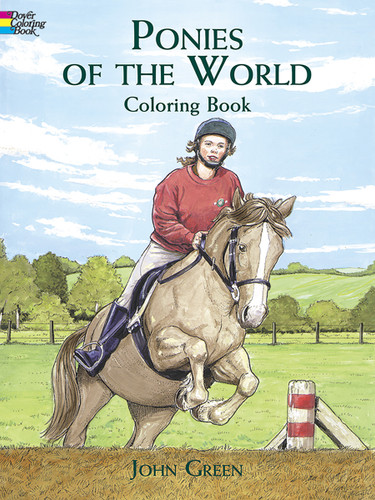 Ponies of the World Coloring Book by John Green, 9780486405643