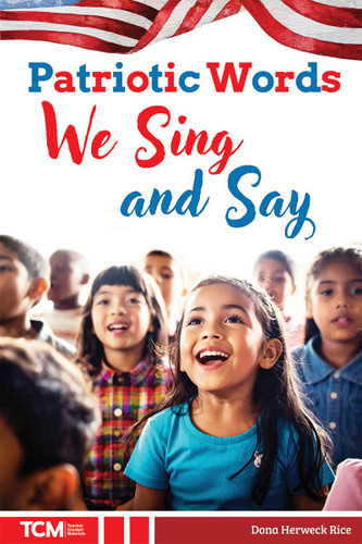 Patriotic Words We Sing and Say by Dona Herweck Rice, 9798330929627