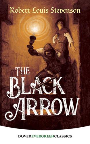 The Black Arrow - 9780486418209 by Robert Louis Stevenson, 9780486418209