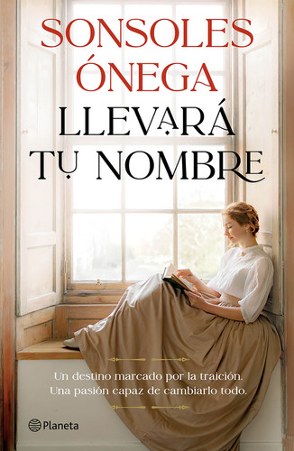 Llevará tu nombre / It Will Bear Your Name (Spanish Edition) by Sonsoles Ónega, 9786073940856