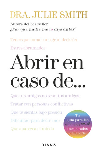 Abrir en caso de...: Tu guía para las vueltas y giros inesperados de la vida / Open When: A Companion for Life's Twists & Turns (Spanish Edition) by Julie Smith, Montserrat Asensio Fernández, 9786073941853