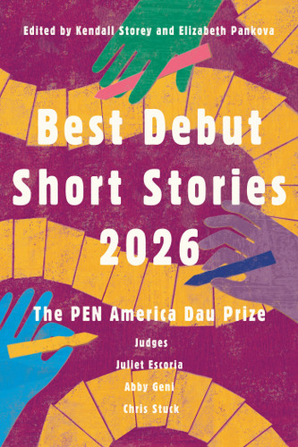 Best Debut Short Stories 2026 by Kendall Storey, Elizabeth Pankova, 9781646223657