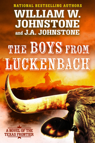 The Boys from Luckenbach by William W. Johnstone, J.A. Johnstone, 9780786052004
