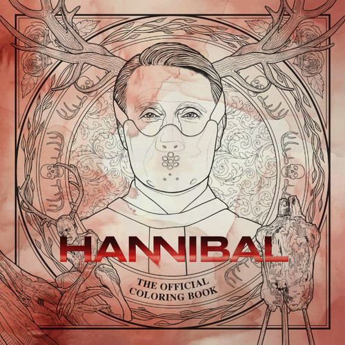 Hannibal: The Official Coloring Book by Ani Louhetar, Chelsea Lowe, Zilla, Editors of Ulysses Press, 9781646049332