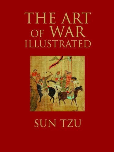 The Art of War Illustrated by Sun Tzu, James Trapp, 9781782746768