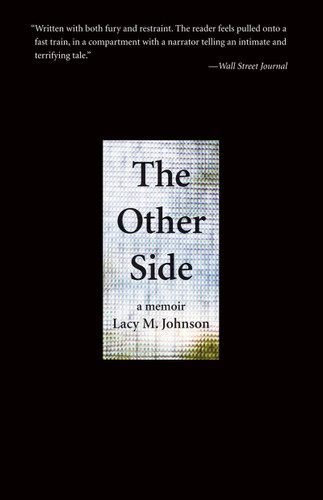 The Other Side (A Memoir) by Lacy M. Johnson, 9781935639831