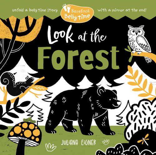 Barefoot Belly Time: Look at the Forest by Juliana Eigner, 9798898592059