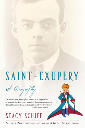 Saint-Exupery (A Biography) by Stacy Schiff, 9780805079135