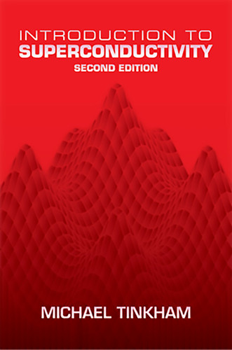Introduction to Superconductivity (Second Edition) by Michael Tinkham, 9780486435039