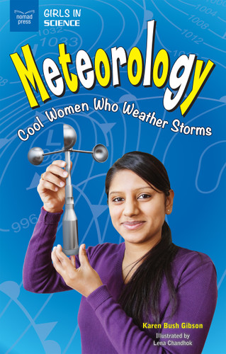 Meteorology (Cool Women Who Weather Storms) by Karen Bush Gibson, Lena Chandhok, 9781619305373
