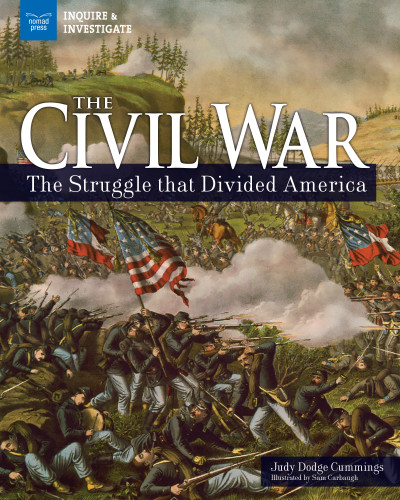 The Civil War (The Struggle that Divided America) by Judy Dodge Cummings, Sam Carbaugh, 9781619306066