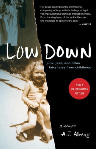Low Down (Junk, Jazz, and Other Fairy Tales from Childhood) by A.J. Albany, 9781935639763