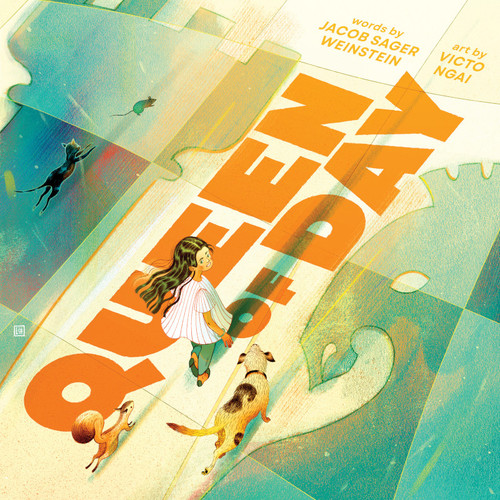 Queen of Day by Jacob Sager Weinstein, Victo Ngai, 9781464244070
