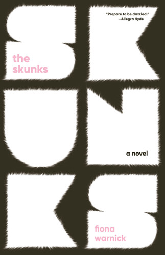 The Skunks by Fiona Warnick, 9781959030614