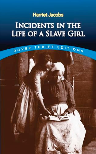 Incidents in the Life of a Slave Girl by Harriet Jacobs, 9780486419312 Incidents in the Life of a Slave Girl by Harriet Jacobs, 9780486419312