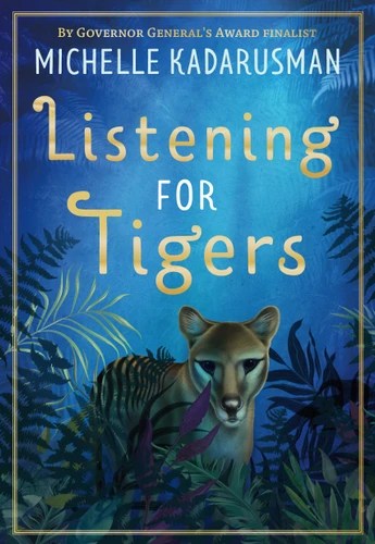 Listening for Tigers by Michelle Kadarusman, 9781772783780