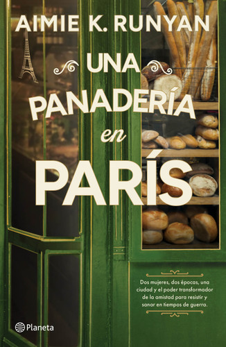 Una panadería en París: Novela histórica / A Bakery in Paris: A Historical Novel (Spanish Edition) by Aimie K. Runyan, 9786073940511