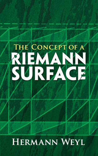 The Concept of a Riemann Surface by Hermann Weyl, Gerald R. MacLane, 9780486470047