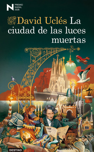 La ciudad de las luces muertas. Premio Nadal 2026 / The City of Dead Lights. Nadal Prize 2026 (Spanish Edition) by David Uclés, 9786073940849