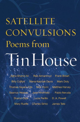 Satellite Convulsions (Poems from Tin House) by Brenda Shaughnessy, C.J. Evans, 9780979419898