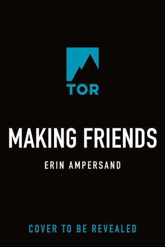 Making Friends by Erin Ampersand, 9781250470133