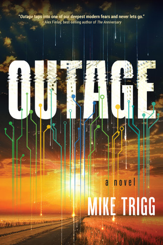Outage (A Novel) by Mike Trigg, 9781646049684