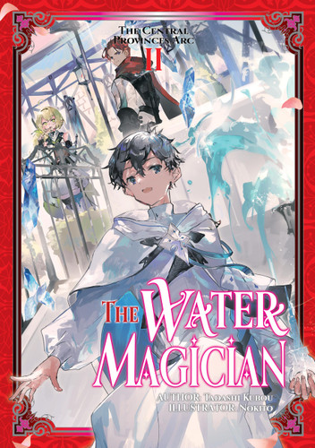 The Water Magician: Arc 1 Volume 2 (Light Novel) by Tadashi Kubo, Nokito, Kashi Kamitoma, 9781718336988