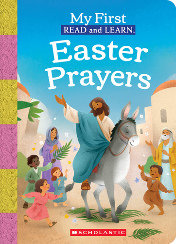 My First Read and Learn: Easter Prayers by Scholastic, Valentina Jaskina, 9798225031480