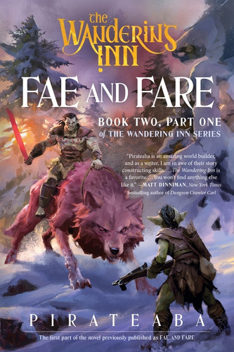 Fae and Fare (Book Two, Part One of The Wandering Inn Series) by pirateaba, 9780063516427