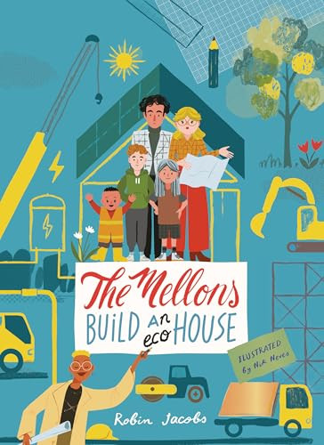 The Mellons Build a House by Robin Jacobs, Nik Neves, 9781800660335