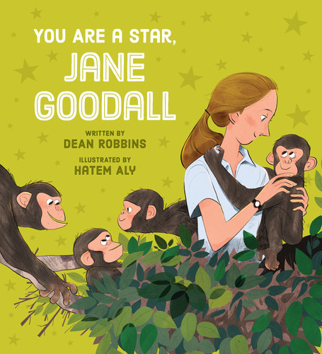 You Are a Star, Jane Goodall by Dean Robbins, Hatem Aly, 9781338680119
